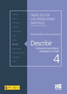 didactica de las operaciones mentales: describir implicaciones ps icologicas, pedagogicas y sociales 4-9788427717374