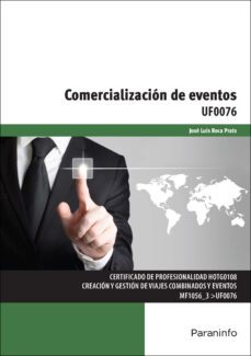 (uf0076) uf0076 comercializacion de eventos-jose luis roca prats-9788428336574
