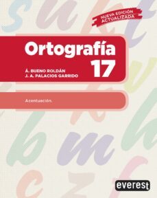 ortografia 17-jose antonio palacios garrido-angel bueno roldan-9788428343374