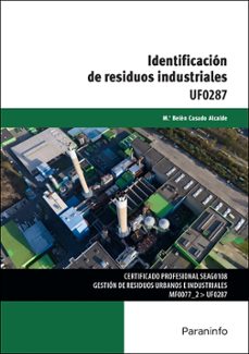 uf0287 - identificacion de residuos industriales-m.ª belen casado alcalde-9788428373074