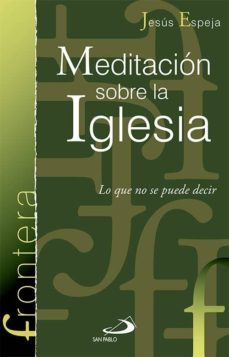 meditacion sobre la iglesia-jesus espeja pardo-9788428544474