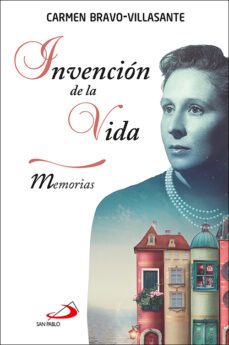 invencion de la vida: memorias-carmen bravo villasante-9788428556774