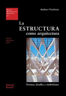 la estructura como arquitectura (ebook)-andrew charleson-9788429100174