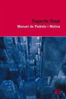 trajecte final-manuel de pedrolo-9788429762174