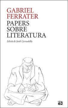 papers sobre literatura (ebook)-gabriel ferrater-9788429781274