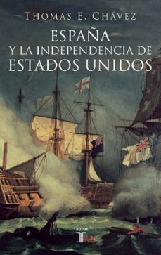 españa y la independencia de estados unidos-9788430605774