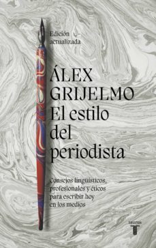 el estilo del periodista (2022) (ebook)-alex grijelmo-9788430625574