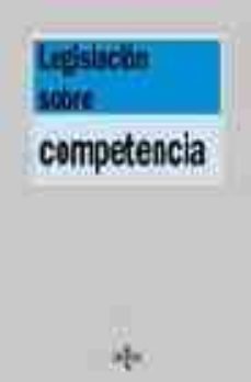 legislacion sobre competencia (propiedad industrial y consumo)-9788430940974