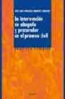 la intervencion de abogado y procurador en el proceso civil-jose luis gonzalez montes sanchez-9788430942374
