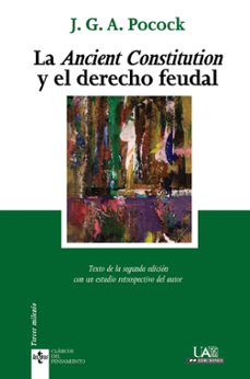 la ancient constitution y el derecho feudal-j.g.a. pocock-9788430952274