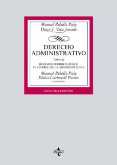 derecho administrativo (tomo ii): regimen juridico basico y control de la administracion (2ª ed.)-manuel (dir.) rebollo puig-diego j. (dir.) vera jurado-9788430972074