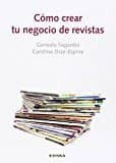 como crear tu negocio de revistas-gonzalo sagardia-carolina diaz espina-9788431331474