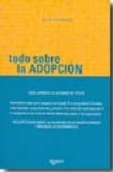 todo sobre la adopcion-eduard sole alamarja-9788431535674