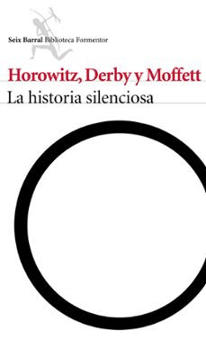 la historia silenciosa-eli horowitz-kevin moffet-9788432223174