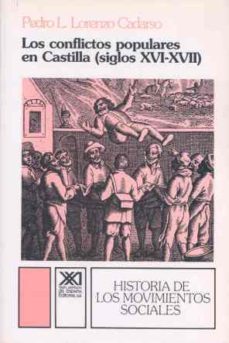 los conflictos populares en castilla (siglos xvi-xvii)-pedro luis lorenzo cadarso-9788432309274