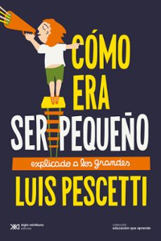 como era ser pequeño explicado a los grandes-9788432320774
