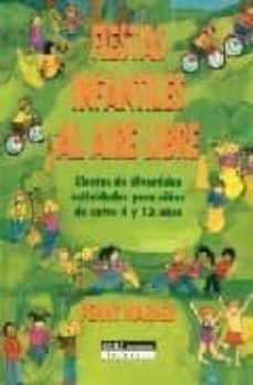 fiestas infantiles al aire libre: cientos de divertidas actividad es para niños de entre 4 y 12 años-9788432911774