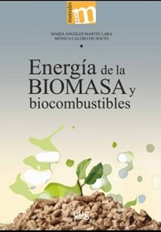 energia de la biomasa y biocombustibles-maria angeles martin lara-9788433866974