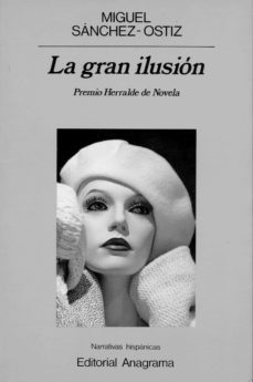 la gran ilusion (premio herralde de novela 1989)-9788433917874