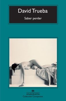saber perder-david trueba-9788433973474