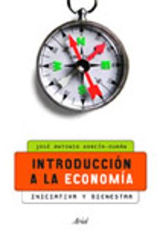 introduccion a la economia: iniciativa y bienestar (2ª ed.)-jose antonio garcia duran de lara-9788434444874