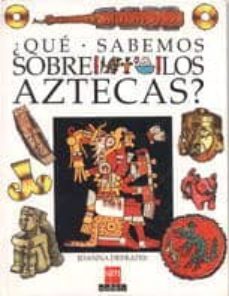 que sabemos de los aztecas?-joanna defrates-9788434839274