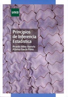 principios de inferencia estadistica. calculo de probabilidades y estadistica matematica.-9788436265774