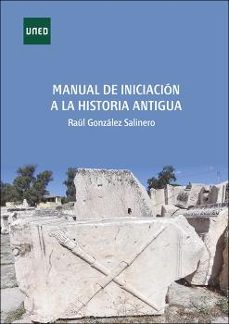 manual de iniciacion a la historia antigua-raul gonzalez salinero-9788436277074