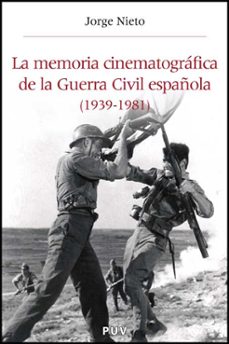 la memoria cinematografica de la guerra civil española 1939-1942-9788437069074