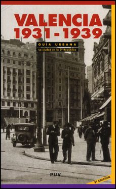 guia de valencia 1931-1939: la ciudad en la segunda republica (2ª ed.)-9788437077574