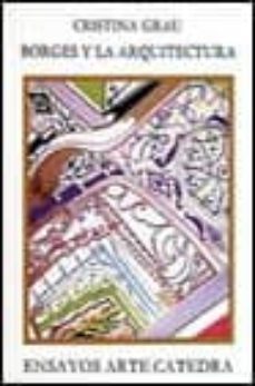 borges y la arquitectura-cristina grau garcia-9788437608174