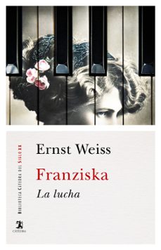 franziska: la lucha-ernst weiss-9788437644974