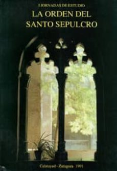primeras jornadas de estudios sobre la orden del santo sepulcro-9788438101674