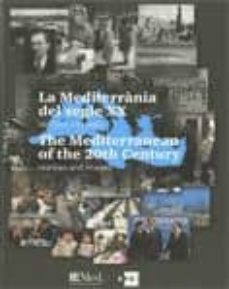 la mediterrania del segle xx relaitats i mirades / the mediterran ean of the 20th century-9788439386674