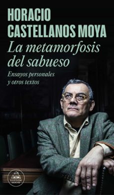la metamorfosis del sabueso-horacio castellanos moya-9788439737674
