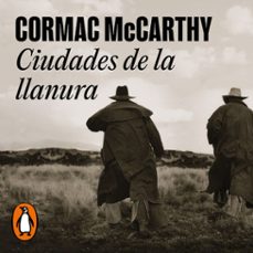 ciudades de la llanura (trilogía de la frontera 3) (audiolibro)-cormac mccarthy-9788439741374