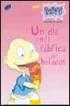 un dia en la fabrica de helados. rugrats.-kitty richards-9788440697974