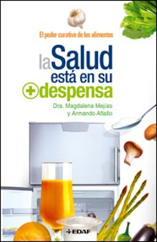 la salud esta en su despensa: el poder curativo de los alimentos-magdalena mejias-9788441418974