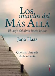 los mundos del mas alla: el viaje del alma hacia la luz-9788441439474