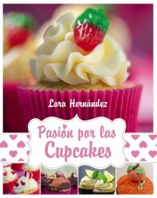 pasion por los cupcakes-lara hernandez-9788441534674