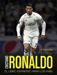 cristiano ronaldo: el libro definitivo para los fans (2ª ed.)-iain spragg-9788441539174