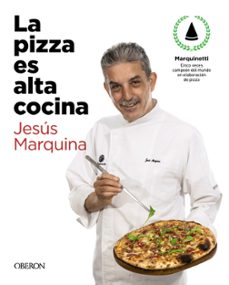 la pizza es alta cocina (ed. actualizada)-jesus marquina cepeda-9788441543874