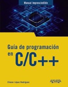 guia de programacion en c/c++-eliezer lopez-9788441552074