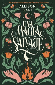 una magia salvaje (allison saft)-allison saft-9788445019474