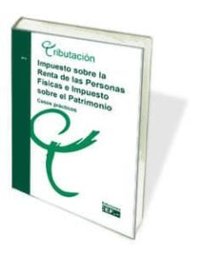 impuesto sobre la renta de las personas fisicas e impuesto sobre el patrimonio-9788445421574