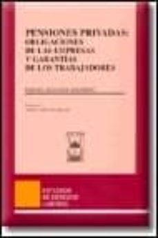 pensiones privadas: obligaciones de las empresas y garantias de l os trabajadores-9788447016174