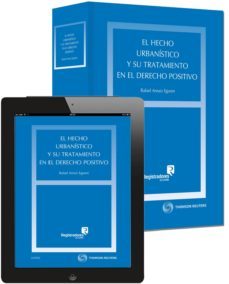 el hecho urbanistico y su tratamiento en el derecho positivo-9788447049974