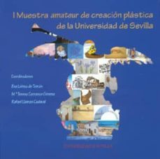 i muestra amateur de creacion plastica de la universidad de sevil la-9788447209774