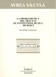 la problematica del tractat de institutione musica de boeci-joan bofill soliguer-9788447503674