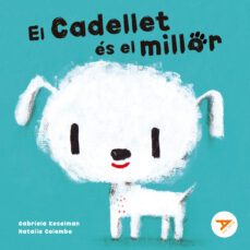 el cadellet es el millor-gabriela keselman-9788447949274
